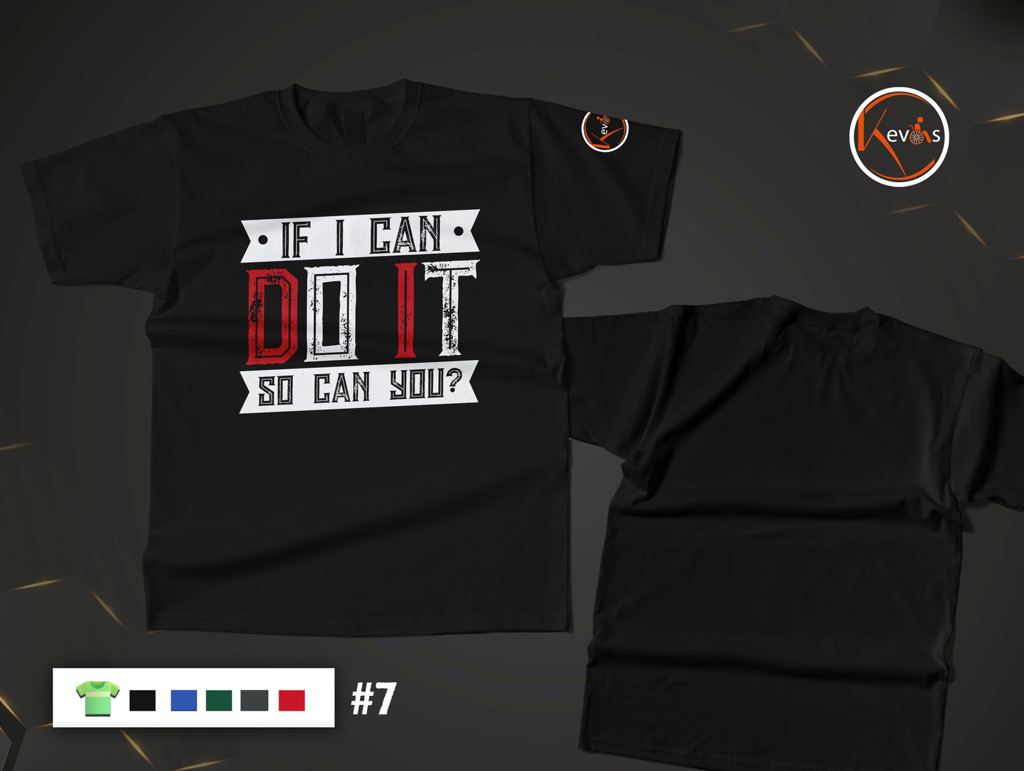 IF I CAN DO IT SO CAN YOU? Motivational Shirt