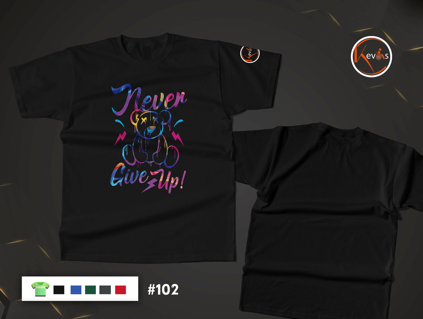 Never Give Up Color Dripping Teddy Bear Motivational Artistic Graphic Shirt