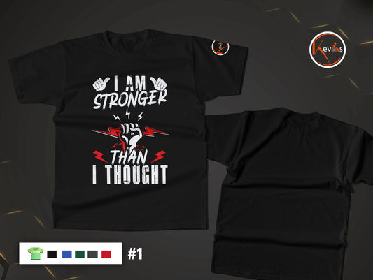 I Am Stronger Than I Thought Motivational Quote Shirt