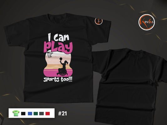 I Can Play Sports Too Adaptive Basketball Player Disable Girl Shirt