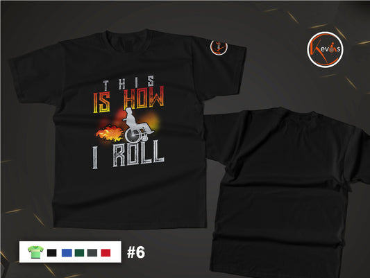 This Is How I Roll Inspirational Disability Pride Shirt