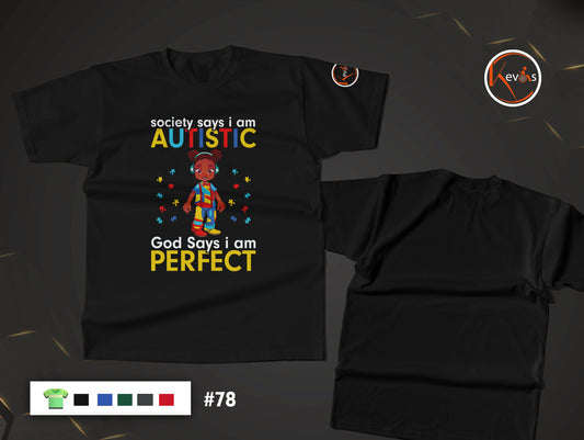 Society Says I Am Autistic God Says I am Perfect |  Black Girl Autism Shirt