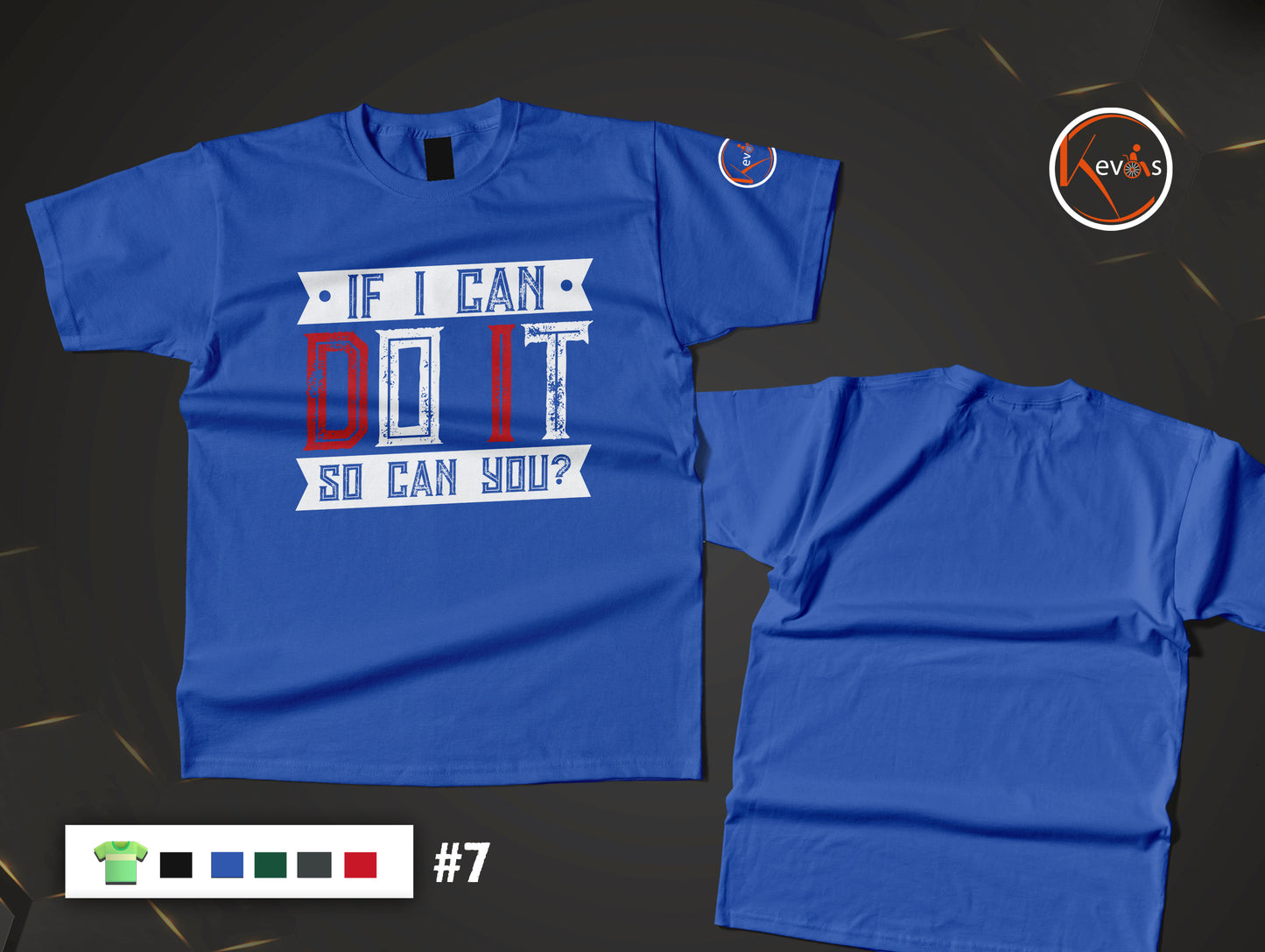 IF I CAN DO IT SO CAN YOU? Motivational Shirt