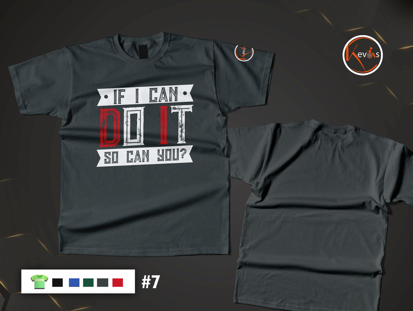 IF I CAN DO IT SO CAN YOU? Motivational Shirt