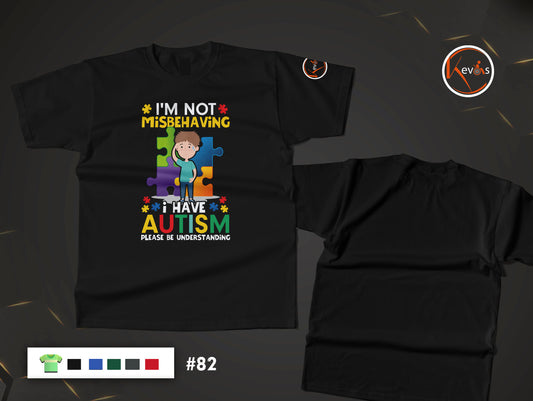I'm Not Misbehaving I Have Autism Please Be Understanding Shirt