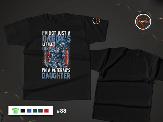 I'm Not Just A Daddy's Little Girl I'm A Veteran's Daughter Shirt