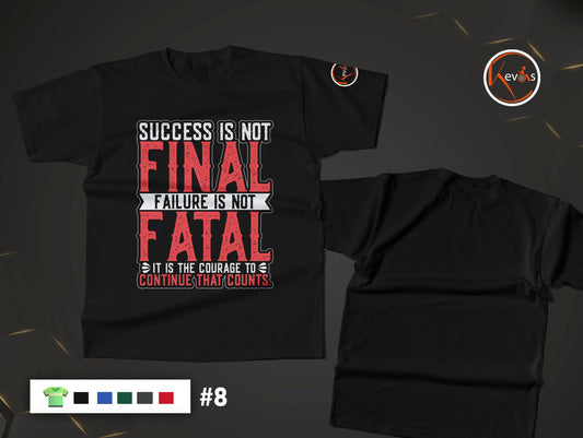 Success Is Not Final Inspirational Courage Quote Shirt